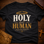 Holy but Human T-Shirt