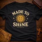 Made to Shine T-Shirt