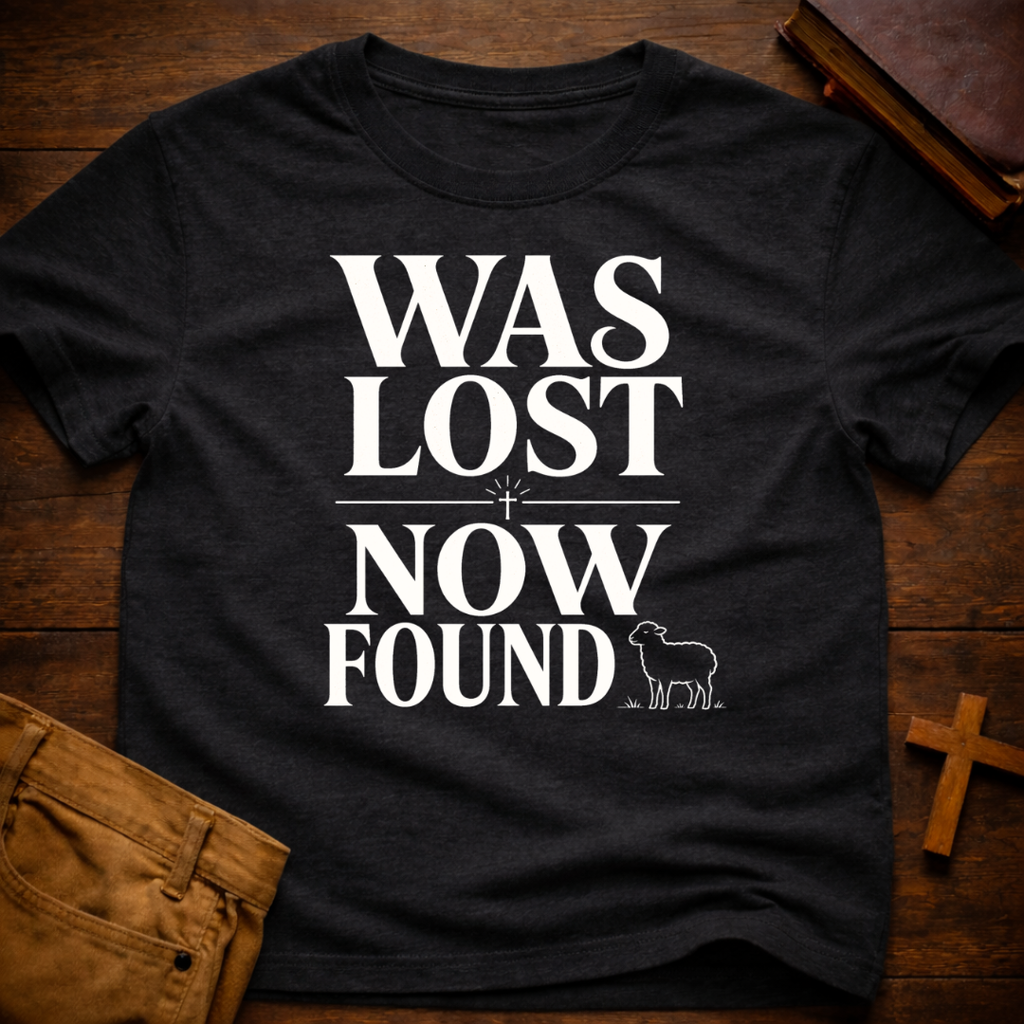 WAS LOST NOW FOUND T-Shirt
