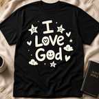 I Love God T-Shirt