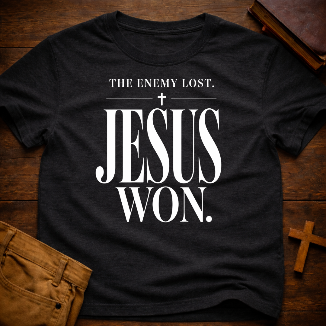 The Enemy Lost. Jesus Won T-Shirt