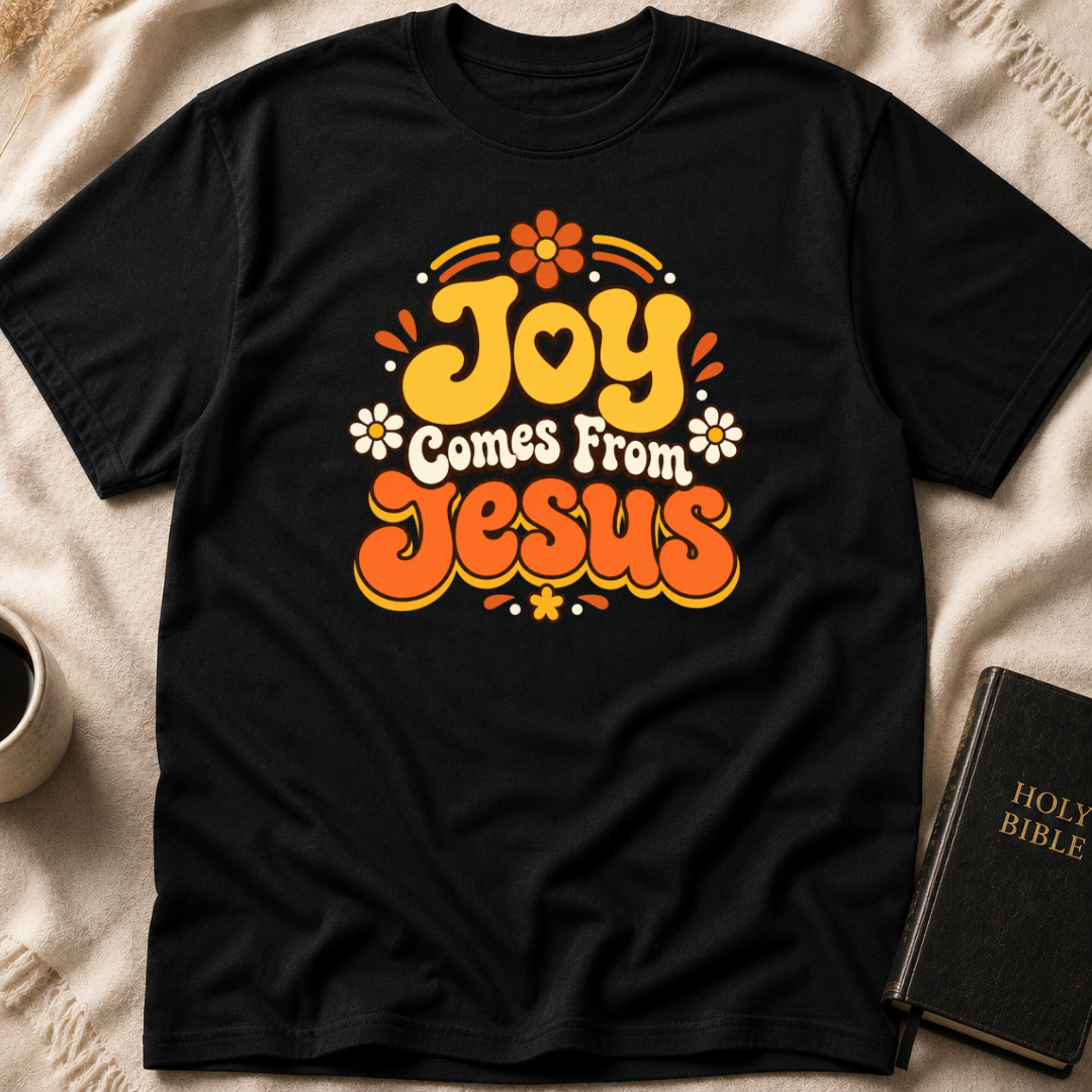 Joy Comes From Jesus T-Shirt