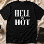 Hell is Hot T-Shirt