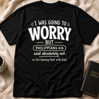 Worry Not T-Shirt