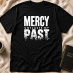 Mercy Outlasts T-Shirt