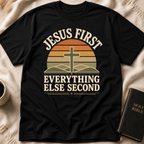 Jesus First Everything Else Second T-Shirt