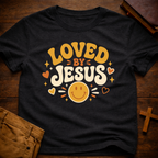 Loved By Jesus T-Shirt