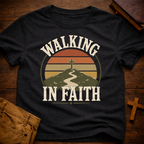 Walking in Faith T-Shirt