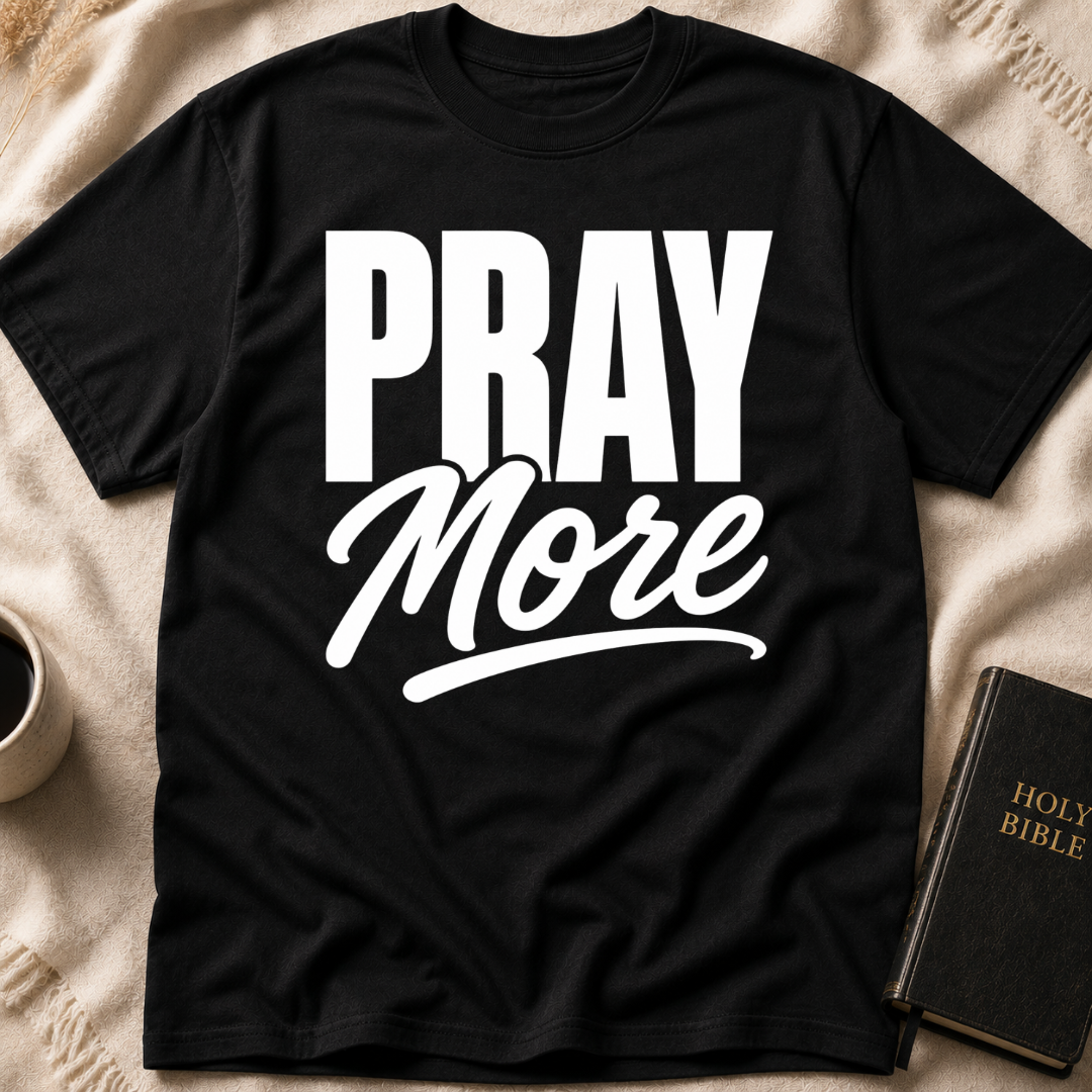 Pray More T-Shirt