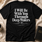 Isaiah 43:2 T-Shirt