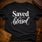 Saved & Blessed T-Shirt