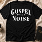 Gospel Over Noise T-Shirt