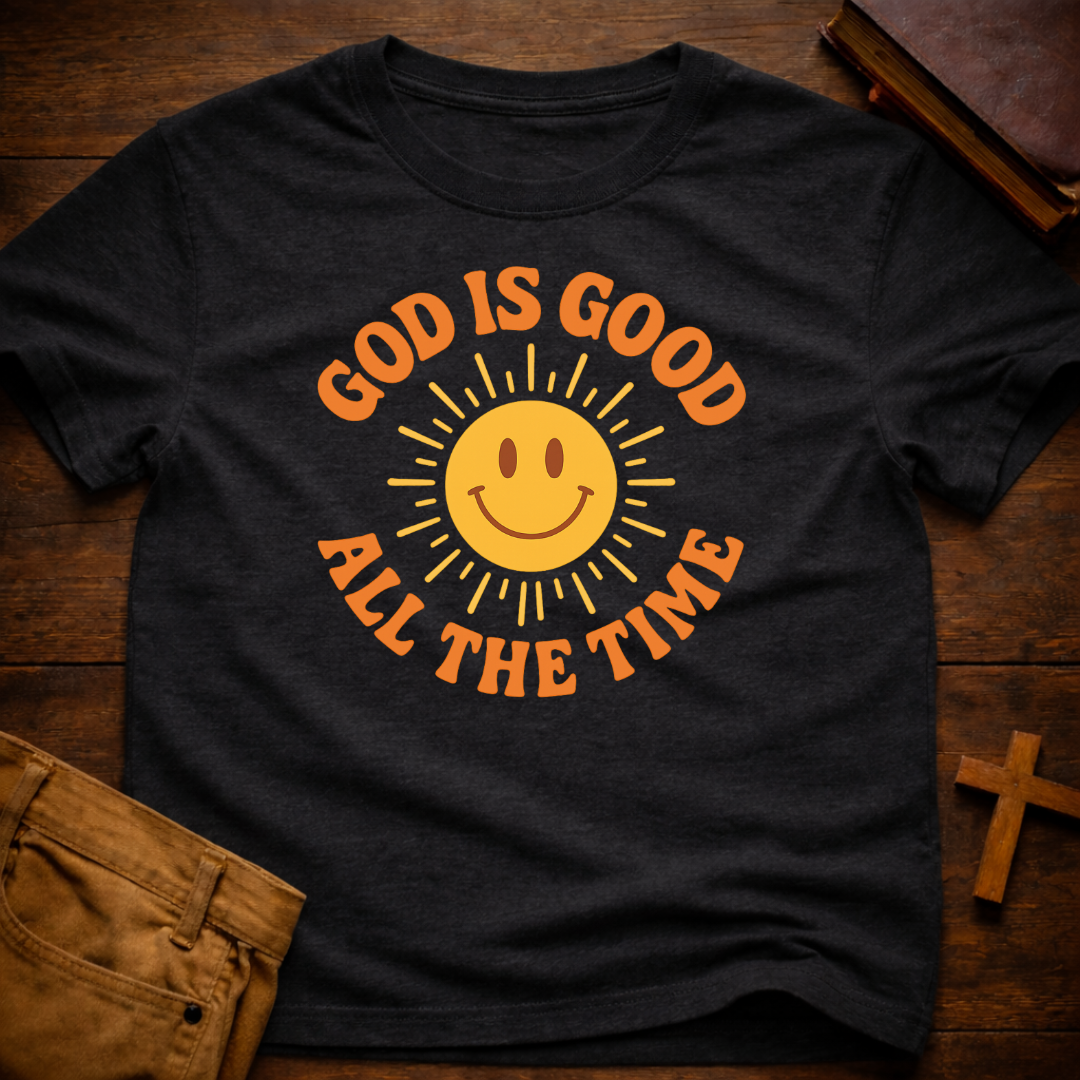 God is Good all the Time T-Shirt