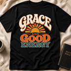 Grace and Good Energy T-Shirt