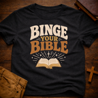 Binge your bible T-Shirt