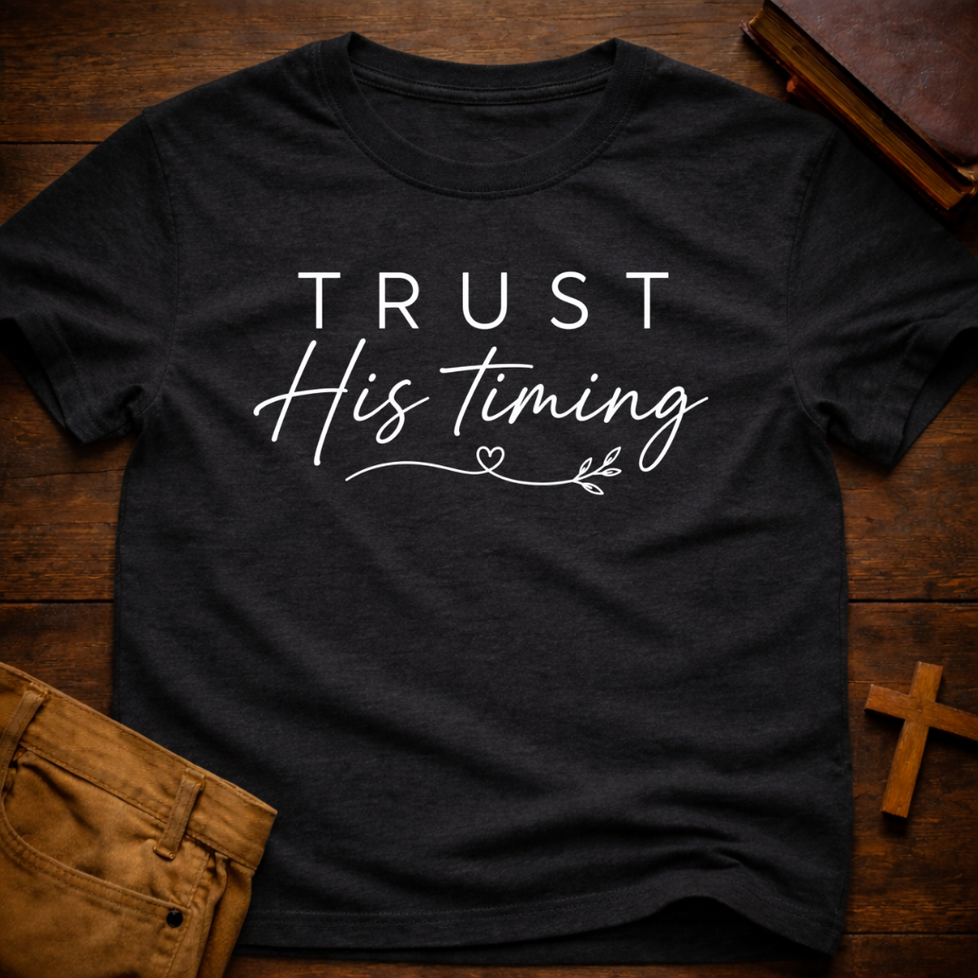 Trust His Timing T-Shirt