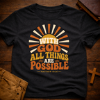With God All Things Are Possible T-Shirt