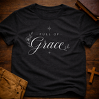 Full of Grace T-Shirt