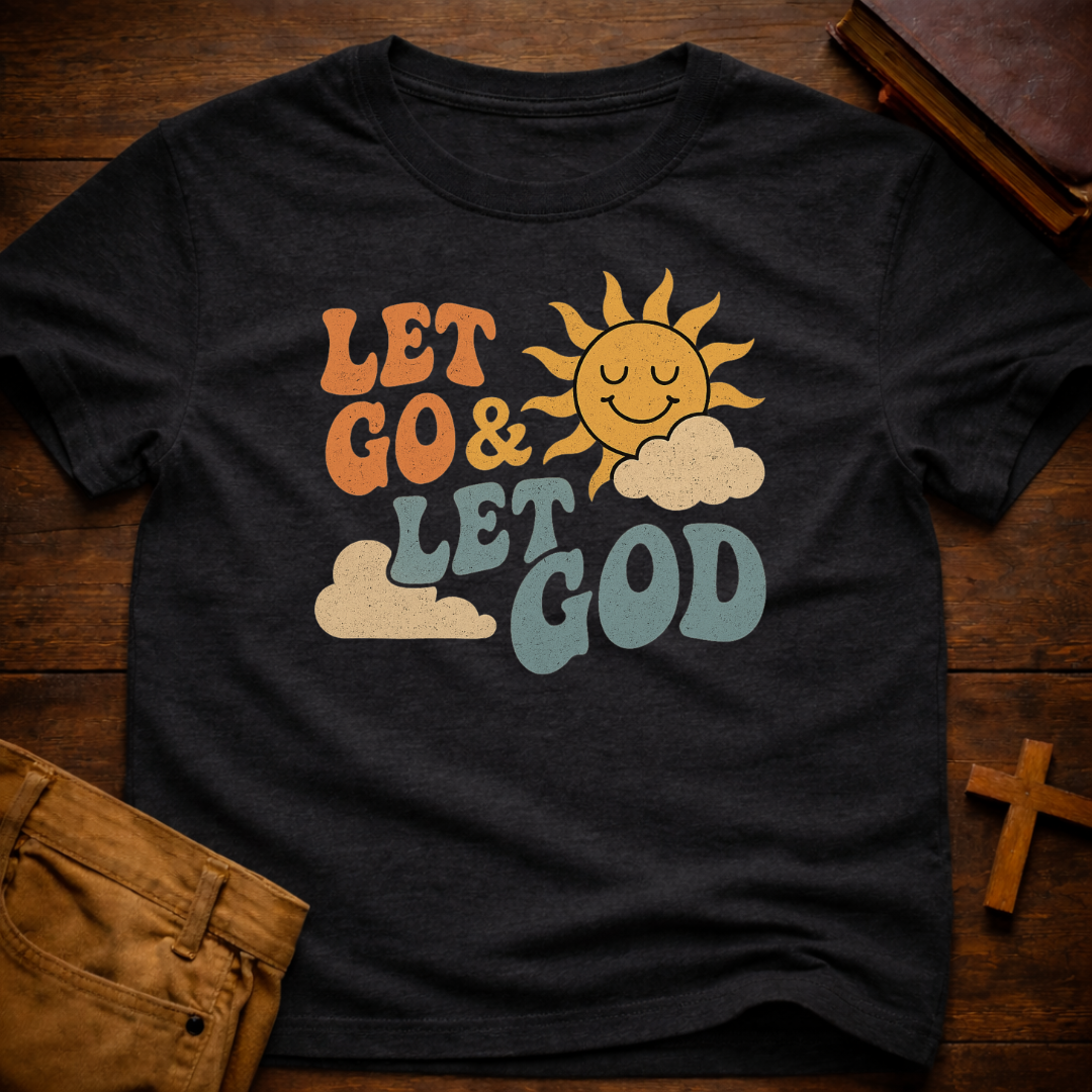 Let Go and Let God T-Shirt