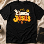 Choose Jesus T-Shirt