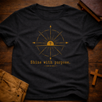 Shine With Purpose T-Shirt