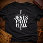 Jesus Paid It All T-Shirt
