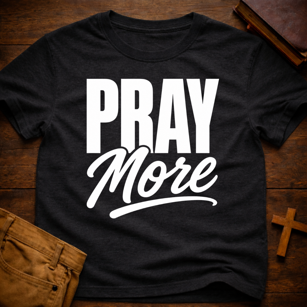 Pray More T-Shirt