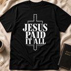 Jesus Paid It All T-Shirt