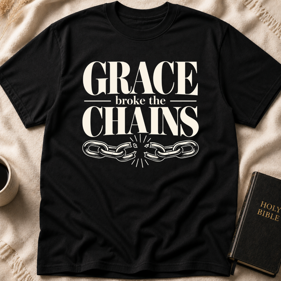 GRACE BROKE THE CHAINS T-Shirt