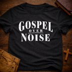 Gospel Over Noise T-Shirt