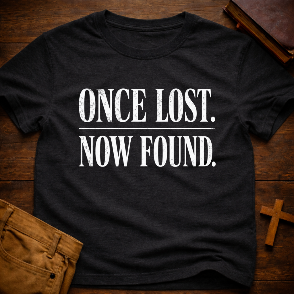 Once Lost. Now Found. T-Shirt