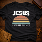 Jesus Changed My Life T-Shirt