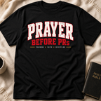 Prayer Before PRs T-Shirt