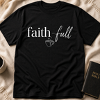 Faith-Full T-Shirt