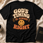 God's Timing Is Always Right T-Shirt