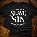 No Longer a Slave To Sin T-Shirt