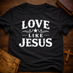 Love Like Jesus T-Shirt