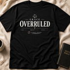 Grace Overruled T-Shirt