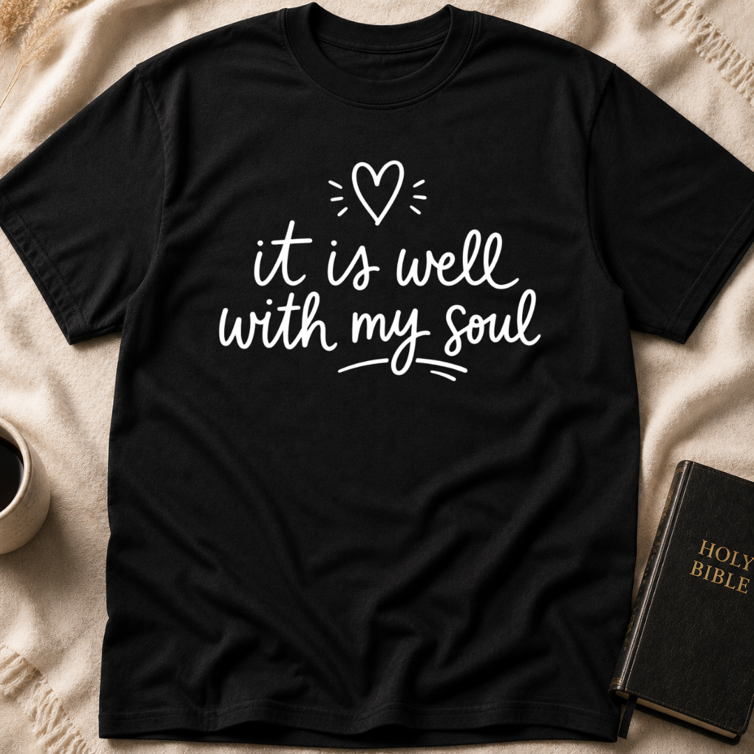 it is well with my soul T-Shirt