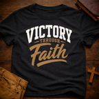 Victory Through Faith T-Shirt