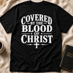 Covered By The Blood of Christ T-Shirt