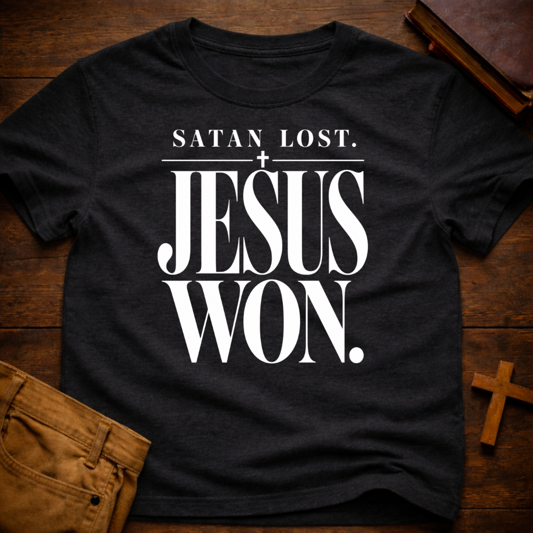 Satan Lost. Jesus Won T-Shirt
