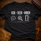 Ask, seek, knock T-Shirt