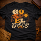 Gospel And Good Vibes T-Shirt