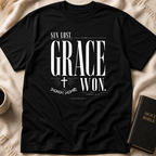 Sin Lost. Grace Won T-Shirt