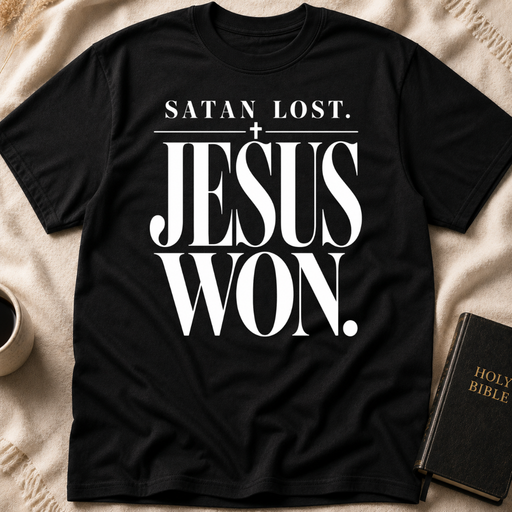 Satan Lost. Jesus Won T-Shirt