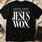 Satan Lost. Jesus Won T-Shirt