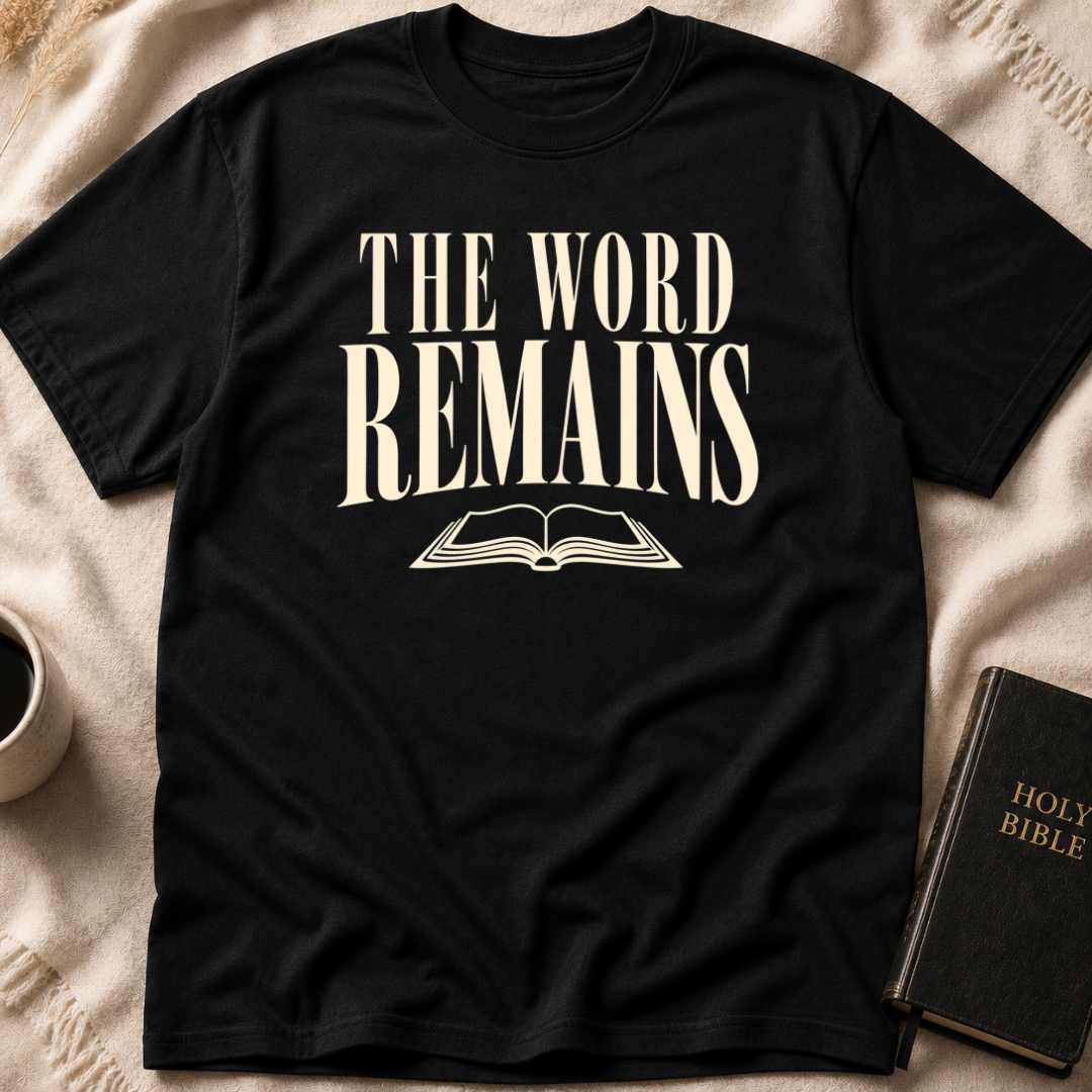 THE WORD REMAINS T-Shirt