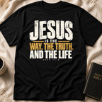 Jesus is The Way, The Truth, And The Life T-Shirt