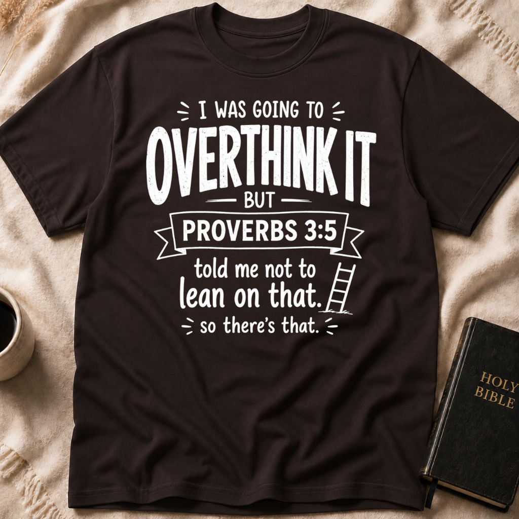 Proverbs vs. Overthinking T-Shirt